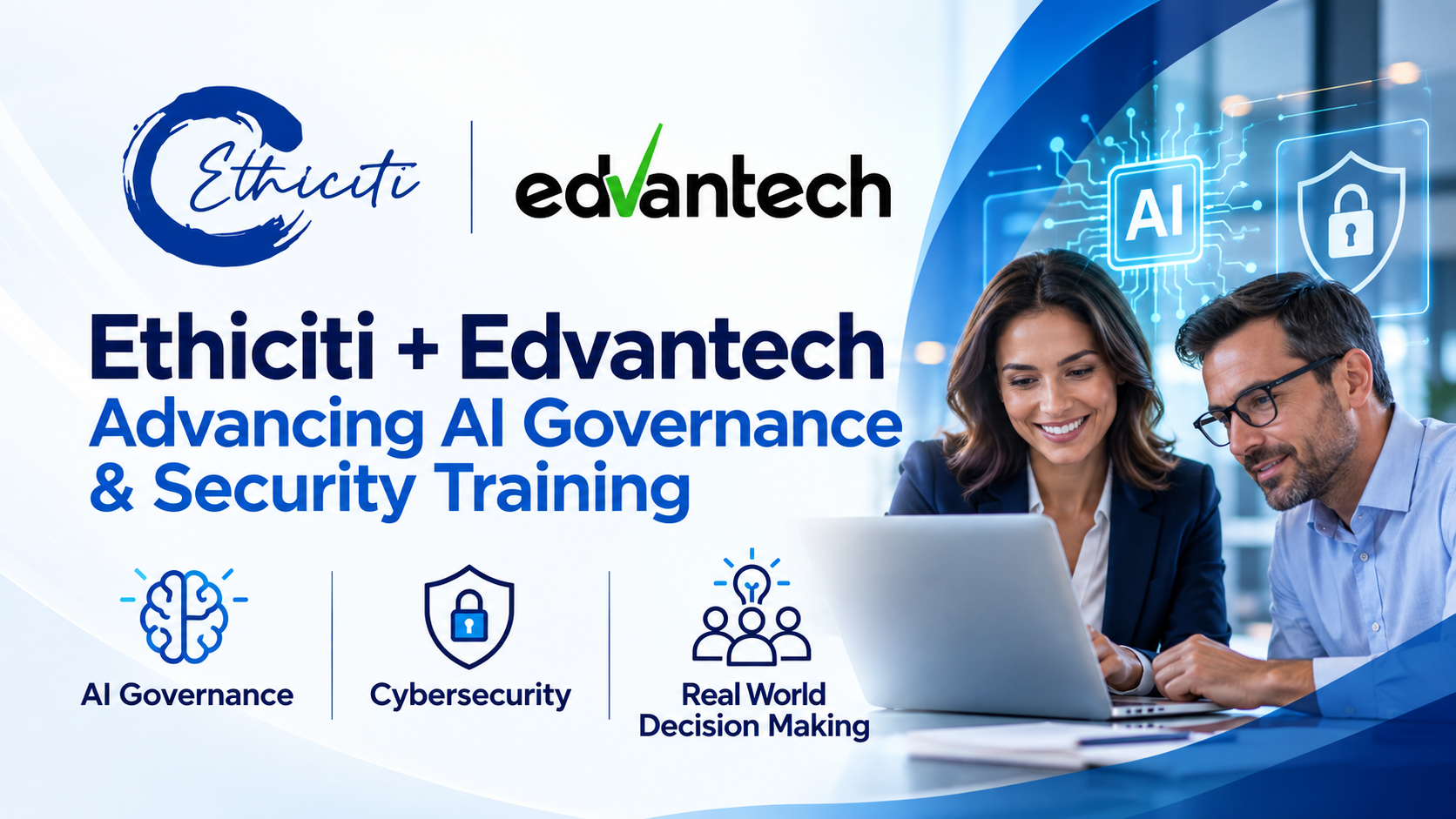 Ethiciti and Edvantech Announce Strategic Partnership to Advance AI Governance and Security Training